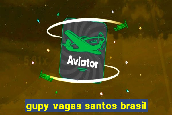 gupy vagas santos brasil